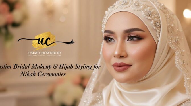 Muslim Bridal Makeup & Hijab Styling for Nikah Ceremonies