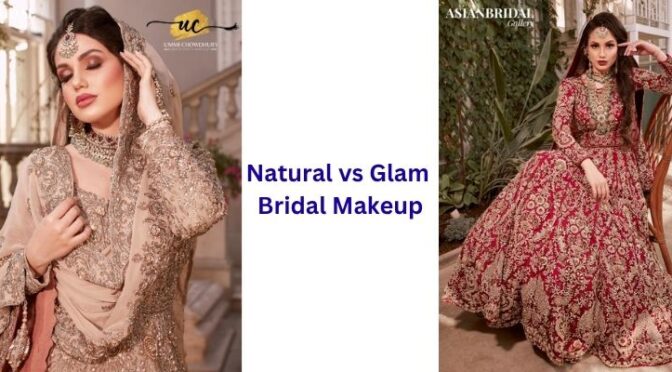 Natural vs Glam Bridal Makeup in East London – Which Style Suits You Best?